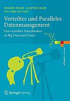 Verteiltes und Paralleles Datenmanagement : von verteilten Datenbanken zu Big Data und Cloud