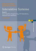 Interaktive Systeme Band 2: User Interface Engineering, 3D-Interaktion, Natural User Interfaces