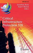 Critical infrastructure protection VII 7th IFIP WG 11.10 international conference ; revised selected papers