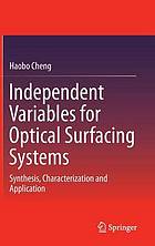 Independent Variables for Optical Surfacing Systems Synthesis, Characterization and Application