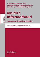 Ada 2012 Reference Manual. Language and Standard Libraries : International Standard ISO/IEC 8652/2012 (e).