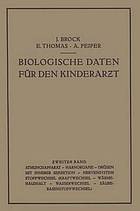 Biologische Daten für den Kinderarzt : Grundzüge Einer Biologie des Kindesalters Zweiter Band