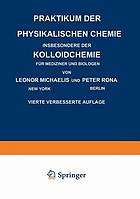 Praktikum der Physikalischen Chemie Insbesondere der Kolloidchemie für Mediziner und Biologen