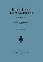 Künstliche Holztrocknung : Ein Grundriß