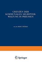 Grenzen der Kommunalen Selbstverwaltung in Preussen : Ein Beitrag zur Lehre vom Verhältnis der Gemeinden zu Staat und Reich