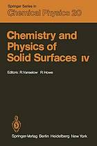 Chemistry and physics of solid surfaces iv.