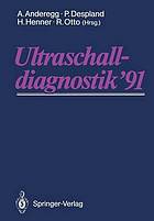 Ultraschalldiagnostik '91 : Drei-Länder-Treffen Lausanne