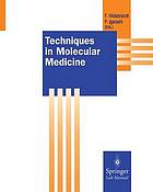 Techniques in molecular medicine.