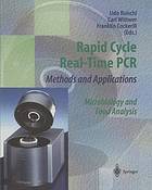 Rapid cycle real time PCR methods and applications ; microbiology and food analysis