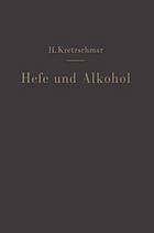 Hefe und Alkohol sowie andere Gärungsprodukte.