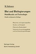 Blei und Bleilegierungen Metallkunde und Technologie