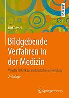 Bildgebende Verfahren in der Medizin Von der Technik zur medizinischen Anwendung