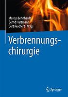 Verbrennungschirurgie : Mit 485 Abbildungen und 77 Tabellen