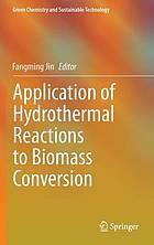 Application of hydrothermal reactions to biomass conversion