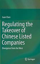 Regulating the takeover of Chinese listed companies divergence from the West