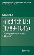 Friedrich List (1789-1846) a visionary economist with social responsibility