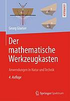 Der mathematische Werkzeugkasten Anwendungen in Natur und Technik