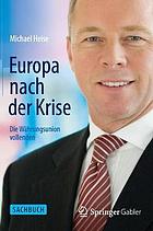 Europa nach der Krise die Währungsunion vollenden