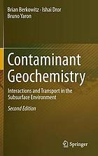 Contaminant geochemistry : interactions and transport in the subsurface environment