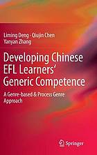 Developing Chinese EFL learners' generic competence : a genre-based & process genre approach