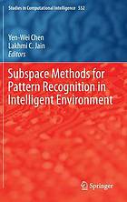 Subspace methods for pattern recognition in intelligent environment