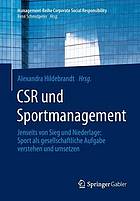 CSR und Sportmanagement jenseits von Sieg und Niederlage: Sport als gesellschaftliche Aufgabe verstehen und umsetzen