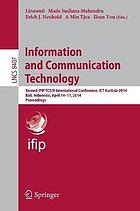 Information and communication technology : Second IFIP TC 5/8 International Conference, ICT-EurAsia 2014, Bali, Indonesia, April 14-17, 2014 : proceedings