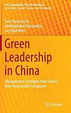 Green leadership in china : management strategies from china's most corporately responsible ...