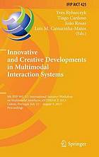 Innovative and Creative Developments in Multimodal Interaction Systems: 9th Ifip Wg 5.5 International Summer Workshop on Multimodal Interfaces