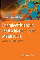 Energieeffizienz in Deutschland - eine Metastudie Analyse und Empfehlungen