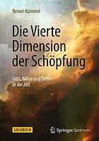 Die vierte Dimension der Schöpfung Gott, Natur und Sehen in die Zeit