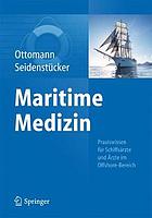 Maritime medizin : praxiswissen für schiffsärzte und ärzte im offshore-bereich, mit 159 abbildungen