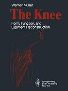 Knee : form, function, and ligament reconstruction.