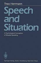 Speech and Situation : a Psychological Conception of Situated Speaking