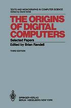 The Origins of digital computers : selected papers