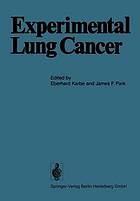 Experimental Lung Cancer : Carcinogenesis and Bioassays