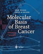 Molecular basis of breast cancer : prevention and treatment.