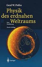 Physik des erdnahen Weltraums eine Einführung ; mit 15 Tabellen