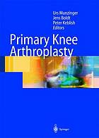 Primary knee arthroplasty.