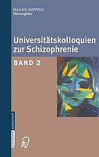 Universitätskolloquien zur Schizophrenie : Band 2