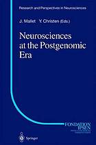 Neurosciences at the postgenomic era.