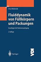 Fluiddynamik von Füllkörpern und Packungen : Grundlagen der Kolonnenauslegung