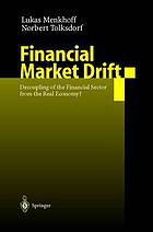 Financial Market Drift Decoupling of the Financial Sector from the Real Economy?