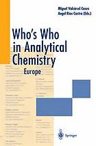 Whos who in analytical chemistry : europe.