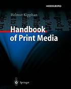 Handbook of print media : technologies and production methods.