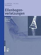 Ellenbogenverletzungen : Biomechanik, Diagnose, Therapie