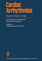 Cardiac Arrhythmias : Diagnosis Prognosis Therapy