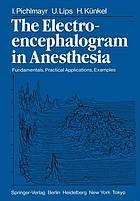 The Electroencephalogram in Anesthesia : Fundamentals, Practical Applications, Examples