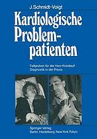 Kardiologische Problempatienten : Fallgruben für die Herz-Kreislauf-Diagnostik in der Praxis