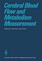 Cerebral blood flow and metabolism measurement.